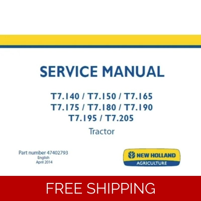 NEW HOLLAND T7.140, T7.150, T7.165, T7.175, T7.180, T7.190, T7.195, T7.205 TRACTOR SERVICE REPAIR MA NEW HOLLAND T7.140, T7.150, T7.165, T7.175, T7.180, T7.190, T7.195, T7.205 TRACTOR SERVICE REPAIR MA
